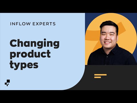 Changing Product Types | Ask the inFlow Experts
